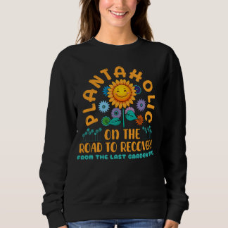 Funny Plantaholic Sunflower Garden Humor Floral Trui