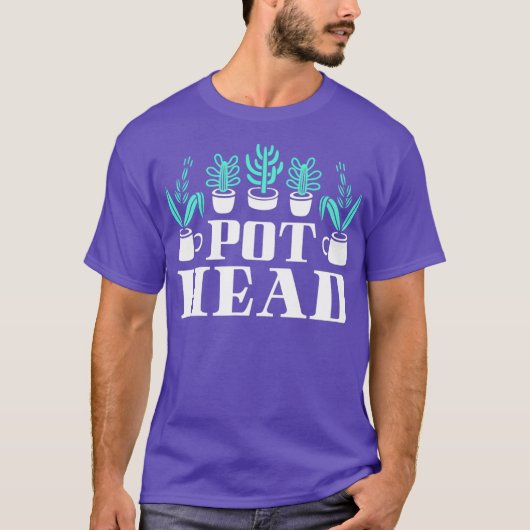 Funny Plants lover Pot Head Gardener Succulent T-shirt (Voorkant)