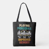 Funny Playing Pickleball Improves Memory Gift Idea Tote Bag (Achterkant)