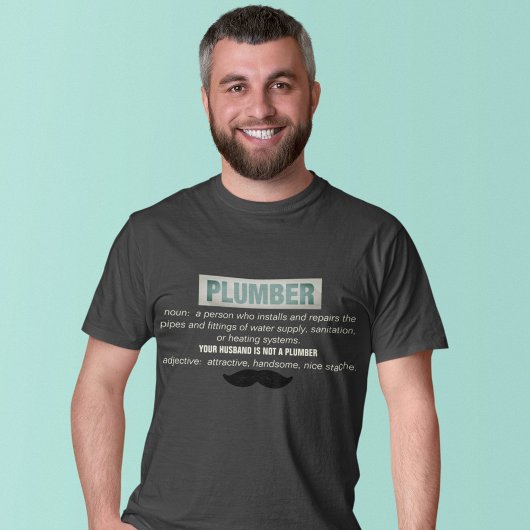 Funny Plumber Definition and Mustache T-shirt