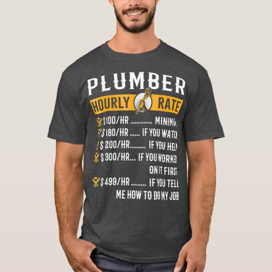 Funny Plumber Gifts Plumber Uourly Rate T-shirt (Voorkant)