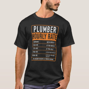 Funny Plumber & Pipe Fitter Uurly Rate voor een ha T-shirt
