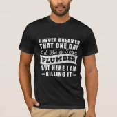 Funny Plumber-Shirt - Uniek cadeau voor Plumber T-shirt (Voorkant)
