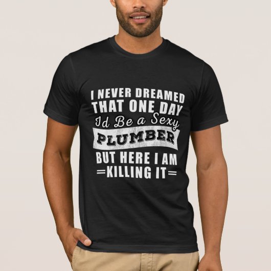 Funny Plumber-Shirt - Uniek cadeau voor Plumber T-shirt (Voorkant)