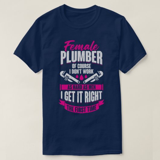 Funny Plumbing Vrouw Plumber Girl Gift T-shirt (Design voorkant)