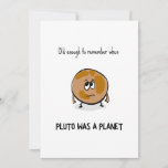 Funny Pluto Birthday-kaart<br><div class="desc">Oud genoeg om te onthouden dat Pluto een planeet was - grappige verjaardagskaart met een afbeelding van een planeet.</div>