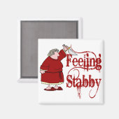 Funny PMS Stabby Magneet (Voorkant / Achterkant)