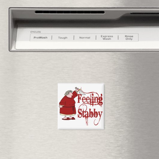 Funny PMS Stabby Magneet (Insitu (Vaatwasser))