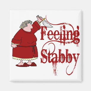 Funny PMS Stabby Magneet