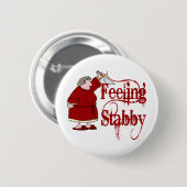 Funny PMS Stabby Ronde Button 5,7 Cm (Voorkant /achterkant)