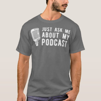 Funny Podcast Fun Podcasting voor poocaster T-shirt