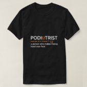 Funny Podiatrist Definition Podiatry Foot Doctor T-shirt (Design voorkant)