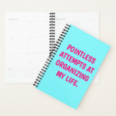 Funny "POINTLESS ATTEMPT AT ORGANIZING" PLanner (Display)