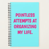 Funny "POINTLESS ATTEMPT AT ORGANIZING" PLanner (Voorkant)
