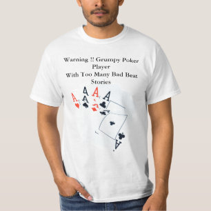 Funny Poker Bad Beat Story, Mannen shirt