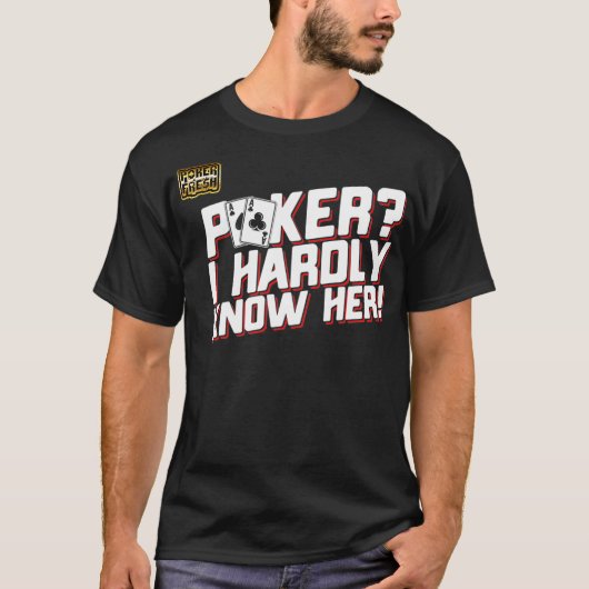 Funny Poker Gezegde Poker Ik ken haar Poker nauwel T-shirt (Voorkant)