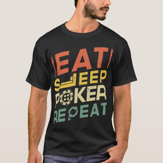 Funny Poker Player Eat Sleep Poker Repeat T-shirt (Voorkant)