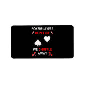 Funny Poker Players niet dat we wegglijden Etiket (Voorkant)