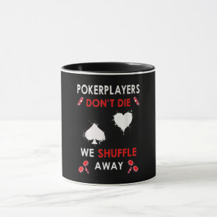 Funny Poker Players niet dat we wegglijden Mok