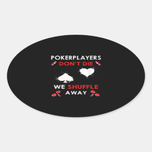 Funny Poker Players niet dat we wegglijden Ovale Sticker