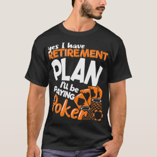 Funny poker shirten Gambling giften Casino Retiree T-shirt