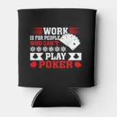 Funny poker work word art  blikjeskoeler (Voorkant)