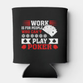 Funny poker work word art  blikjeskoeler (Achterkant)