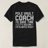Funny Pole Vault Pole Vaulling Pole Vault Coach T-shirt (Design voorkant)