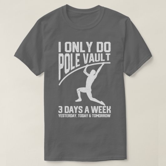 Funny Pole Vault Pole Vaulting gisteren Tom T-shirt (Design voorkant)