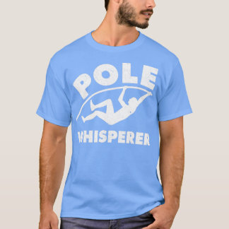Funny Pole Vault Pole Vaulting Pole Jumping Pole W T-shirt