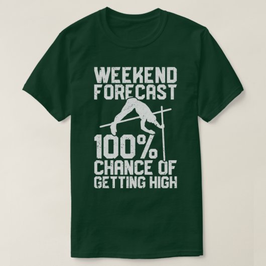 Funny Pole Vault Pole Vaulting Weekend Forecast2 T-shirt (Design voorkant)