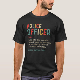 Funny Police Officer Definition for  T-shirt