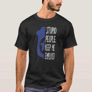 Funny Police Officer stupide mensen houden me in d T-shirt
