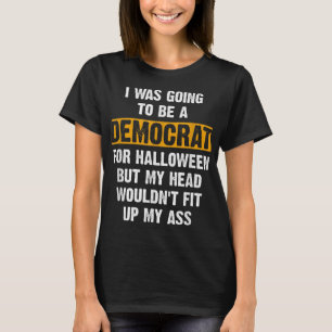 Funny Policital Halloween Costume I Anti-Liberal T-shirt