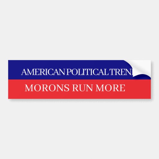 Funny political quote bumpersticker (Voorkant)