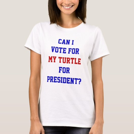 Funny Politics Turtle Stem op President Quote T-shirt (Voorkant)