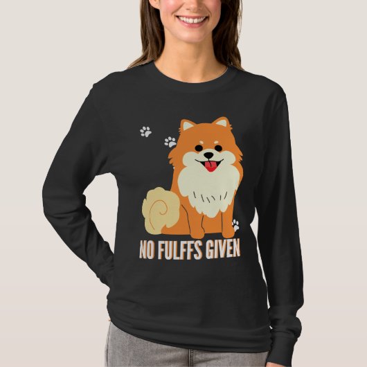 Funny Pomeranian Dog No Fluffs Given Fitted T-shirt (Voorkant)