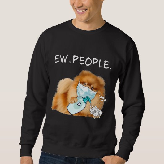 Funny Pommeren Ew People Hondenliefhebber Trui (Voorkant)