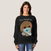 Funny Poodle Ew People Hondenliefhebber Gift Trui (Voorkant volledig)