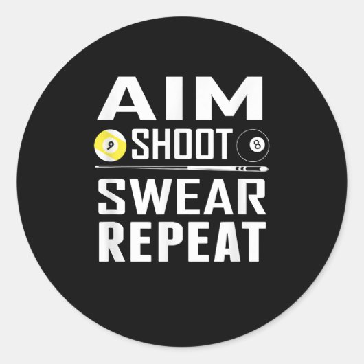 Funny Pool Billiard T Aim Shoot Swear Repeteren Ronde Sticker (Voorkant)