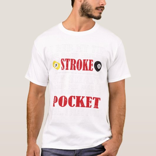 Funny Pool Billiard T-shirt Ik Rub mijn Tip Billia (Voorkant)