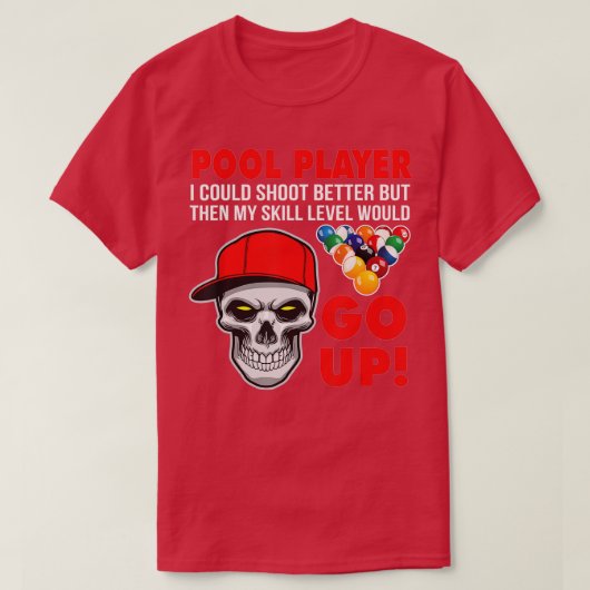 Funny Pool Billiards die ik beter kon afschieten T-shirt (Design voorkant)