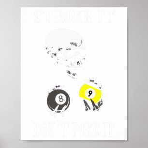 Funny Pool Billiards Stroke it niet poke it Poster
