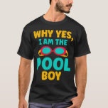 Funny Pool Boy Swimmer Fun Swimming T-shirt<br><div class="desc">Perfect Gift voor een zwemmer of iemand die gewoon graag zwemt in het zwembad of de oceaan of het strand. Funny Swimming Humor voor zwemmer.</div>