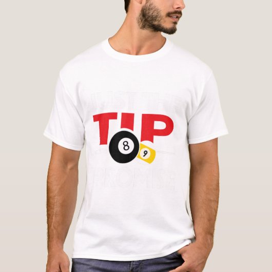 Funny Pool Player Biljart T Shirt Alleen de tip I (Voorkant)