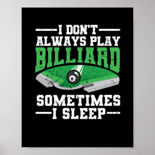 Funny pool player billiards I play Poster