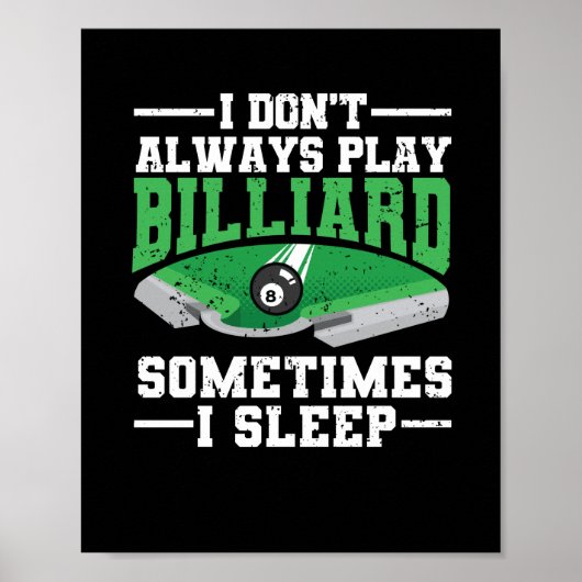 Funny pool player billiards I play Poster (Voorkant)