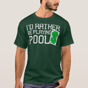 Funny Pool Table in plaats van Pool Billiers te sp T-shirt
