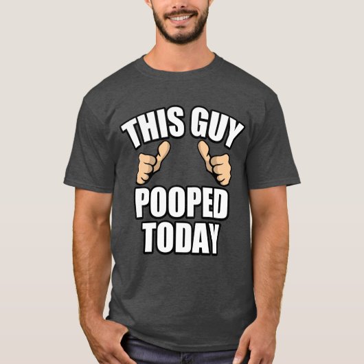 Funny poop citeert: Deze man heeft vandaag gepoept T-shirt (Voorkant)