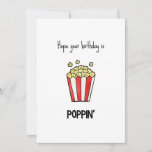 Funny Popcorn Pun Birthday Kaart<br><div class="desc">Hoop dat je verjaardag poppin is" - grappige verjaardagskaart met een minimalistische popcorn-illustratie</div>